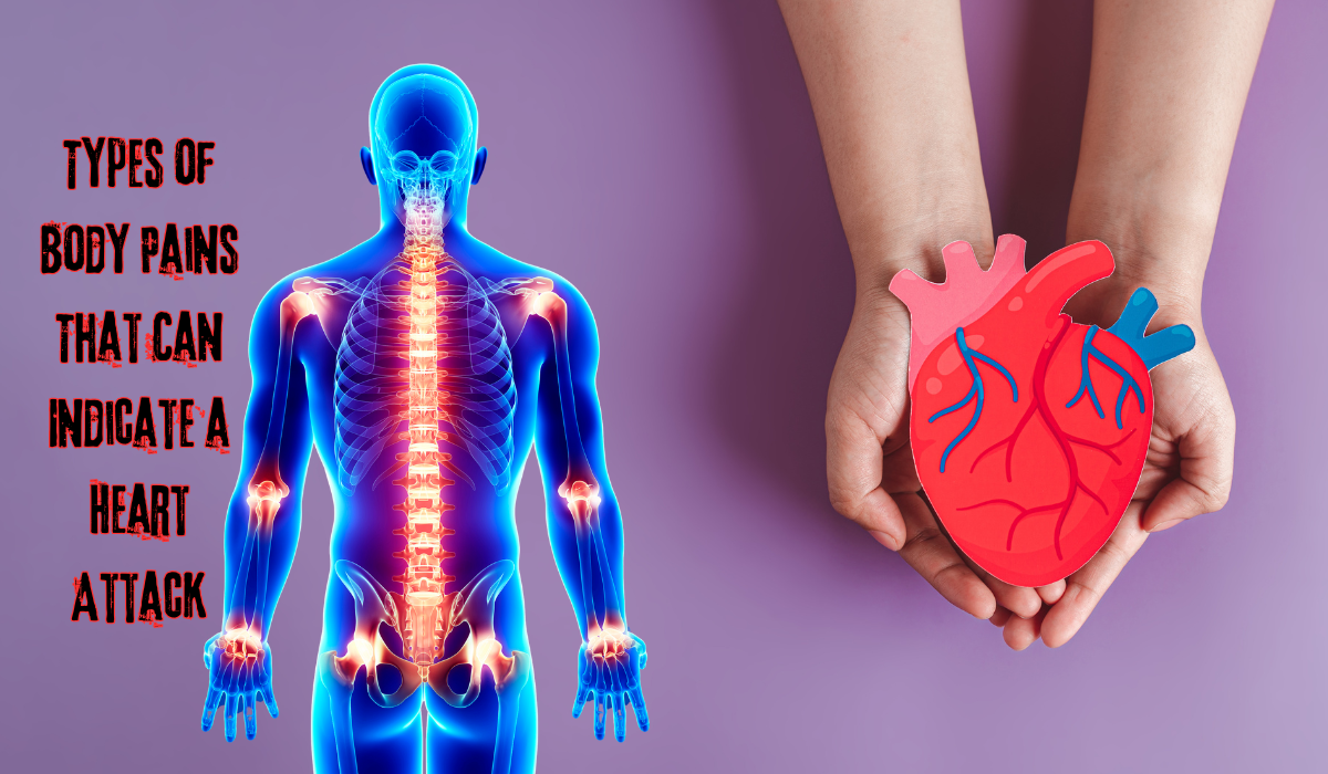 Five Types of Body Pains That Can Indicate a Heart Attack